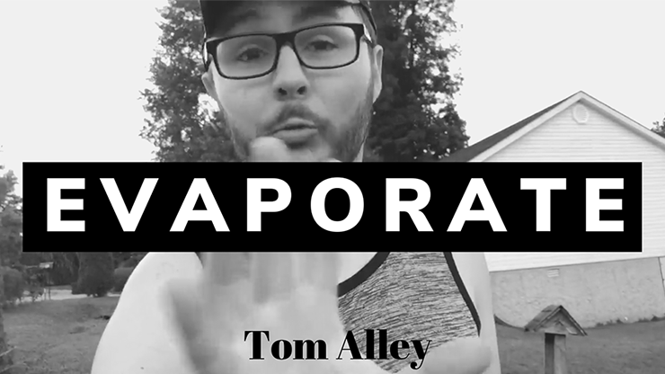 (image for) Evaporate by Tom Alley video DOWNLOAD - Click Image to Close