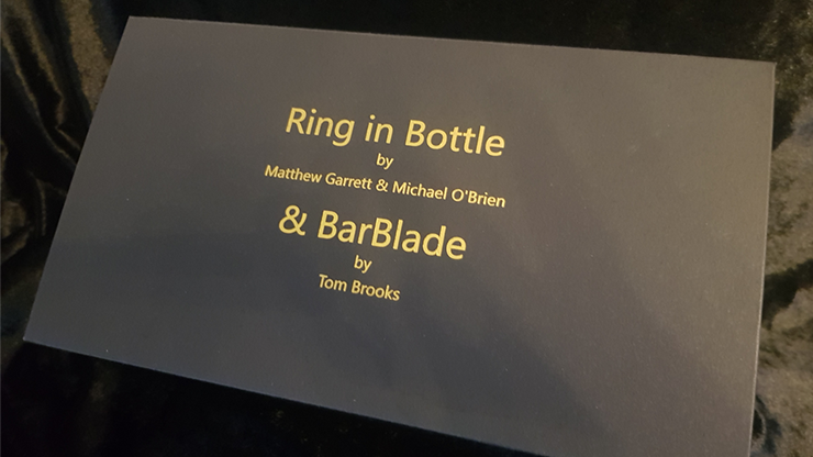 (image for) Ring in Bottle & BarBlade (With Online Instructions) by Matthew Garrett & Brian Caswell - Trick - Click Image to Close