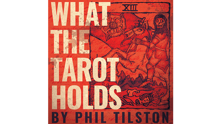 (image for) What the Tarot Holds (Gimmicks and Online Instructions) by Phil Tilson - Trick - Click Image to Close
