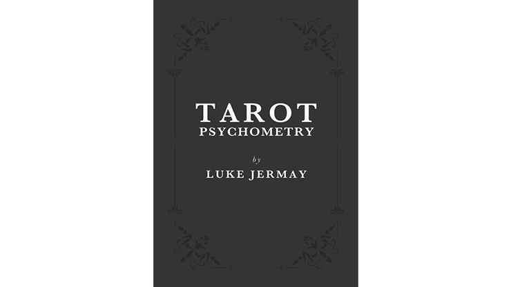 (image for) Tarot Psychometry (Book and Online Instructions) by Luke Jermay - Book - Click Image to Close