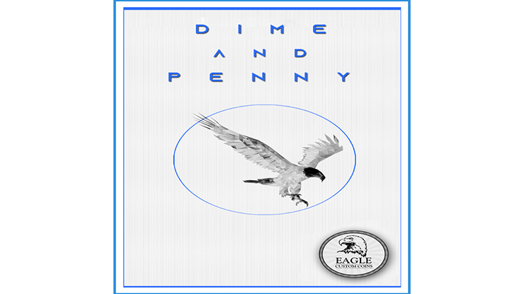 (image for) Dime and Penny by Eagle Coins - Trick - Click Image to Close