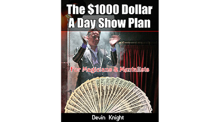 (image for) $1000 A Day Show Plan by Devin Knight eBook DOWNLOAD - Click Image to Close