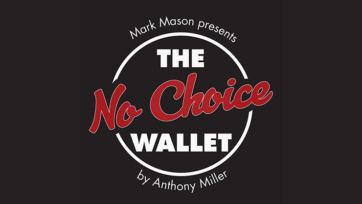 (image for) No Choice Wallet (Gimmick and Online Instructions) by Tony Miller and Mark Mason - Trick - Click Image to Close