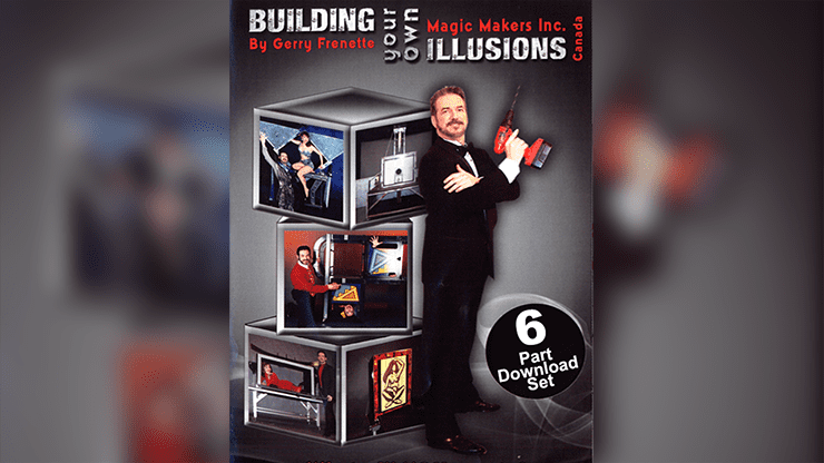 (image for) Building Your Own Illusions, The Complete Video Course by Gerry Frenette - video DOWNLOAD - Click Image to Close