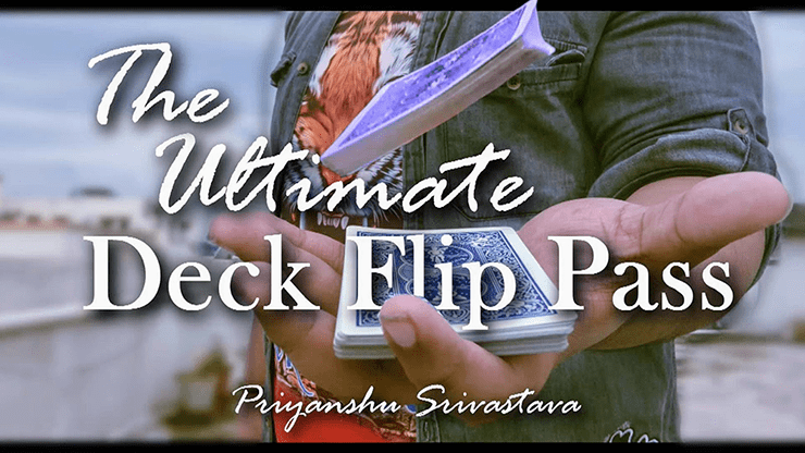 (image for) The Ultimate Deck Flip Pass by Priyanshu Srivastava and JasSher Magic video DOWNLOAD - Click Image to Close