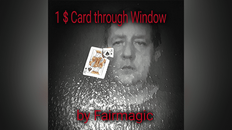 (image for) 1$ Card Through Window by Ralf Rudolph aka' Fairmagic video DOWNLOAD - Click Image to Close