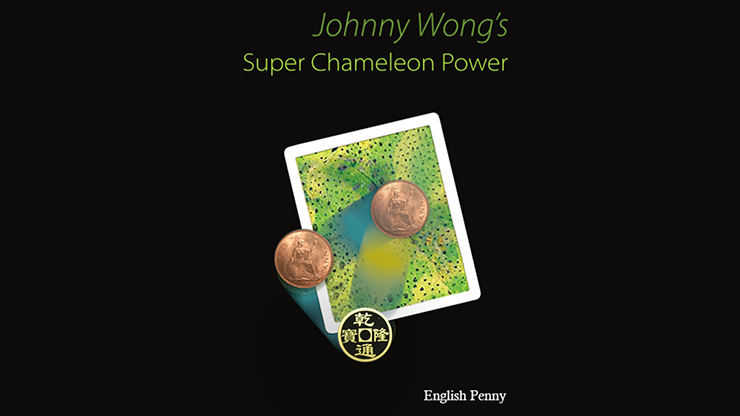 (image for) Super Chameleon Power English Penny Version by Johnny Wong - Trick - Click Image to Close