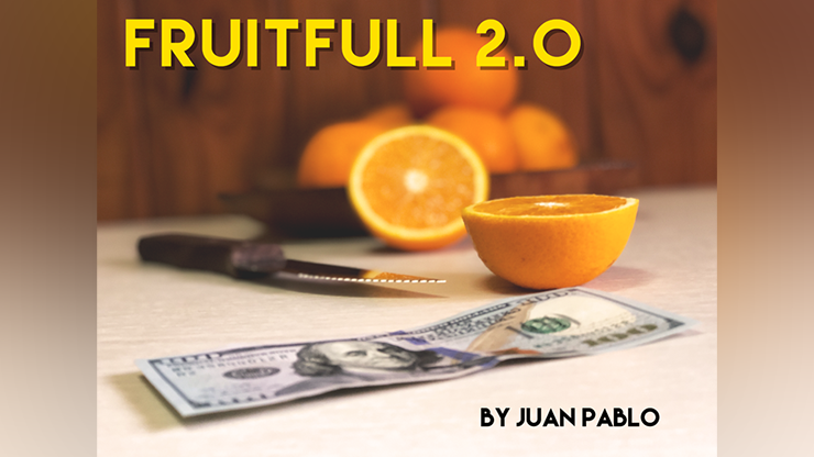 (image for) FRUITFULL 2.0 by Juan Pablo - Trick - Click Image to Close
