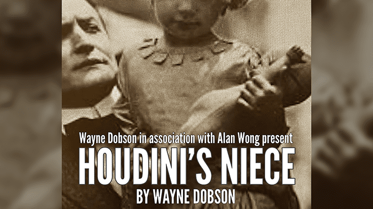 (image for) Houdini's Niece by Wayne Dobson and Alan Wong - Trick - Click Image to Close