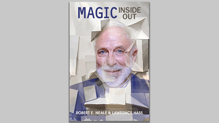 (image for) Magic Inside Out by Robert E. Neale & Lawrence Hasss - Book - Click Image to Close