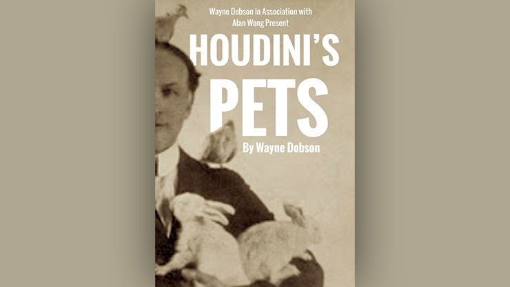 (image for) Houdini's Pets by Wayne Dobson & Alan Wong - Trick - Click Image to Close