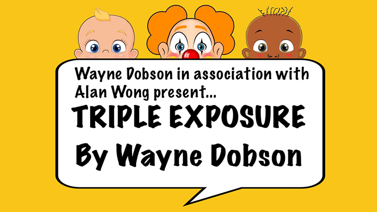 (image for) Triple Exposure by Wayne Dobson in association with Alan Wong - Trick - Click Image to Close
