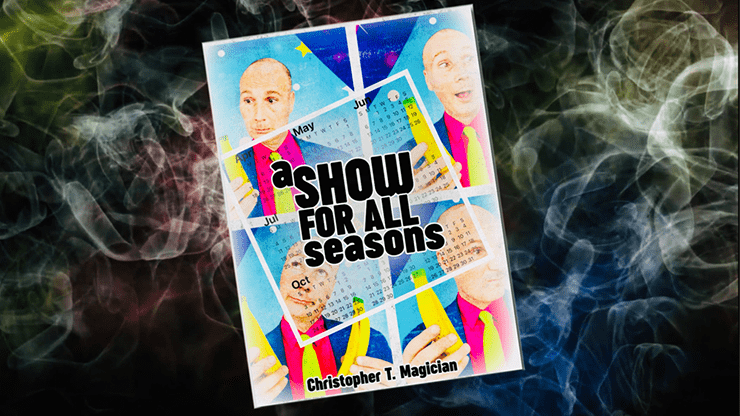 (image for) A Show For All Seasons by Christopher T. Magician - Book - Click Image to Close