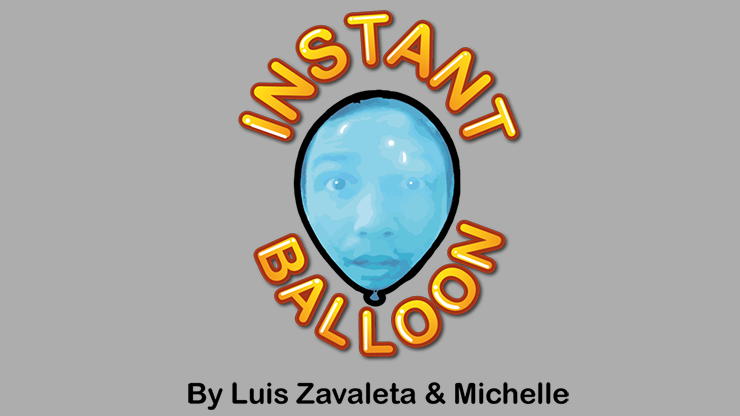 (image for) Instant Balloon by Luis Zavaleta & Michelle video DOWNLOAD
