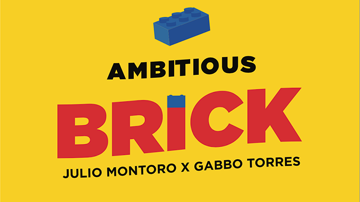 (image for) AMBITIOUS BRICK (Gimmicks and Online Instructions) by Julio Montoro and Gabbo Torres - Trick - Click Image to Close