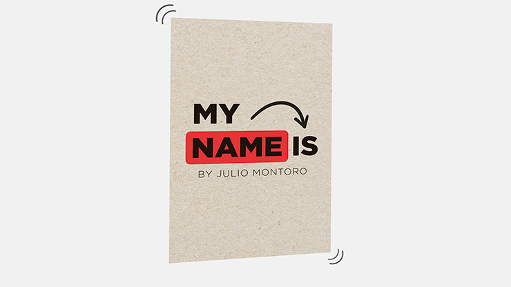 (image for) MY NAME IS (Gimmicks and Online Instructions) by Julio Montoro - Trick - Click Image to Close