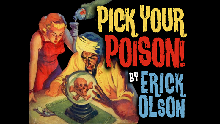(image for) Bill Abbott Magic: Pick Your Poison (Gimmicks and Online Instructions) by Erick Olson - Trick - Click Image to Close