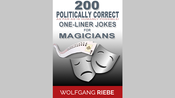 (image for) 200 POLITICALLY CORRECT One-Liner Jokes for Magicians by Wolfgang Riebe eBook DOWNLOAD - Click Image to Close
