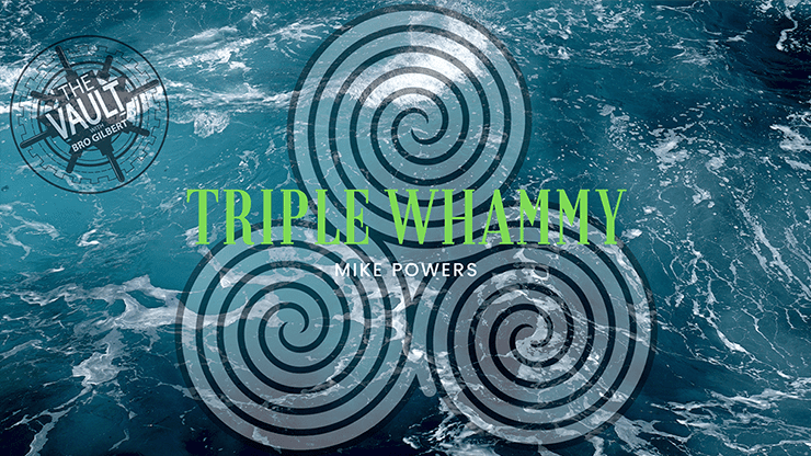 (image for) The Vault - Triple Whammy by Mike Powers video DOWNLOAD - Click Image to Close