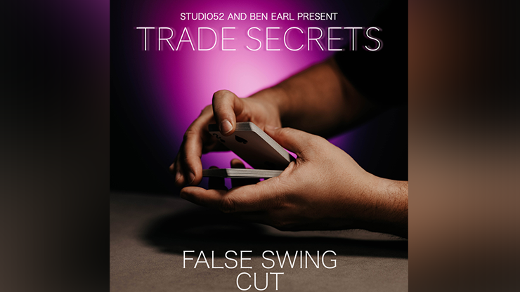 (image for) Trade Secrets #4 - False Swing Cut by Benjamin Earl and Studio 52 video DOWNLOAD - Click Image to Close