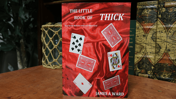 (image for) THE LITTLE BOOK OF THICK (Easy-to-do Miracles with the Thick Card) by James A Ward - Book - Click Image to Close