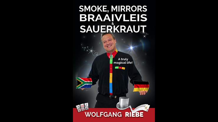 (image for) Smoke, Mirrors, Braaivleis & Sauerkraut by Wolfgang Riebe eBook DOWNLOAD