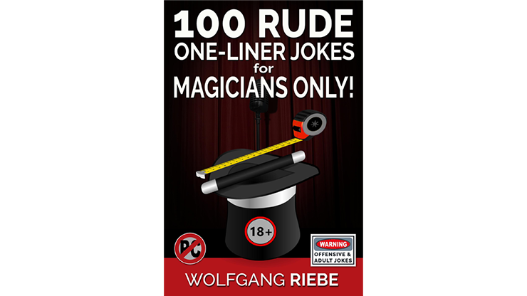 (image for) 100 Rude One-Liner Jokes for Magicians Only by Wolfgang Riebe eBook DOWNLOAD - Click Image to Close