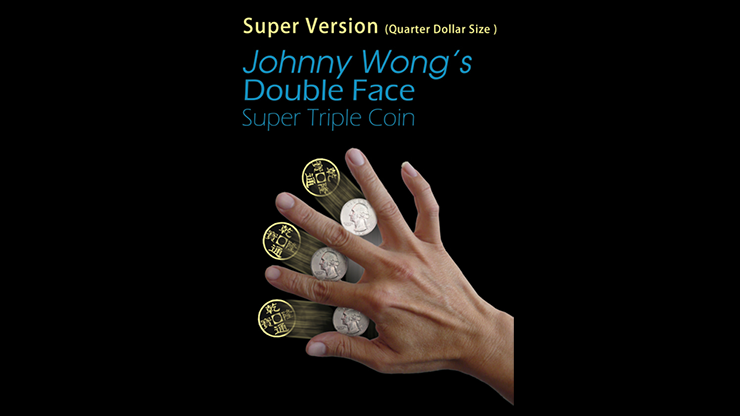 (image for) Super Version Double Face Super Triple Coin (Quarter Dollar Size) by Johnny Wong - Trick - Click Image to Close