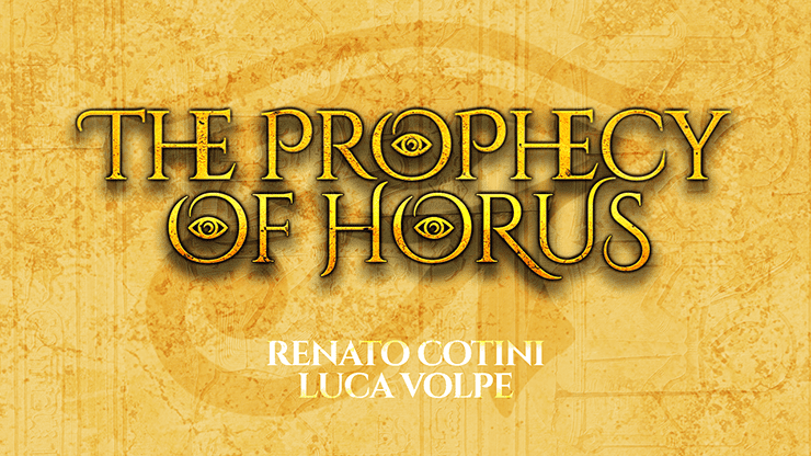 (image for) THE PROPHECY OF HORUS (Gimmicks and Online Instructions) by Luca Volpe and Renato Cotini - Trick - Click Image to Close