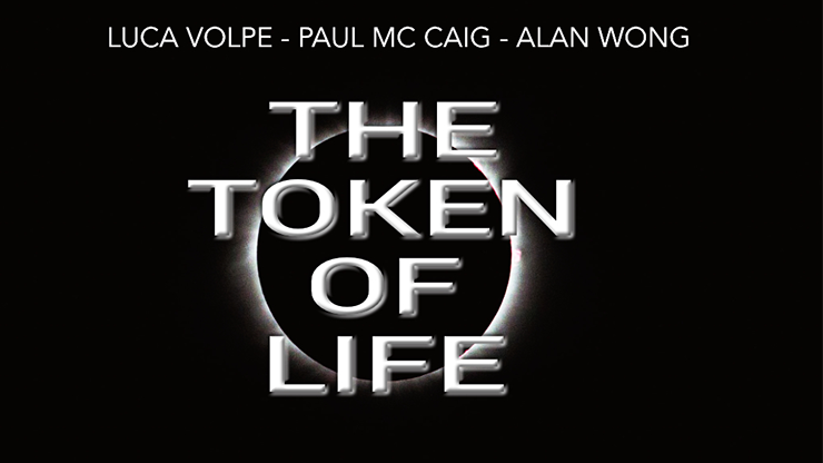 (image for) The Token of Life (Gimmicks and Online Instructions) by Luca Volpe, Paul McCaig and Alan Wong - Trick - Click Image to Close