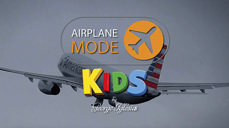 (image for) AIRPLANE MODE KIDS by George Iglesias & Twister Magic - Trick - Click Image to Close