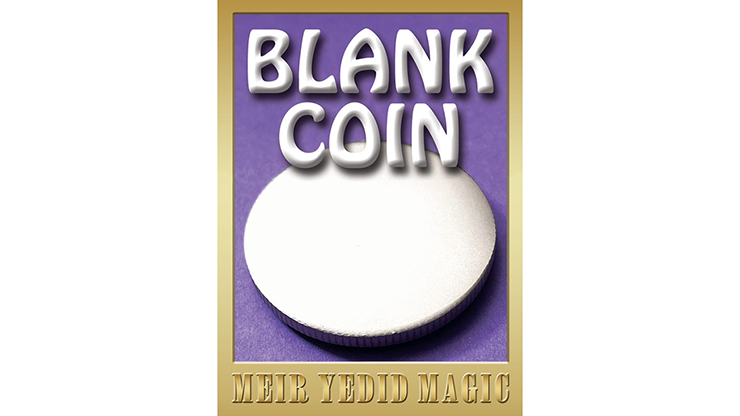 (image for) Blank Coin by Meir Yedid Magic - Trick - Click Image to Close