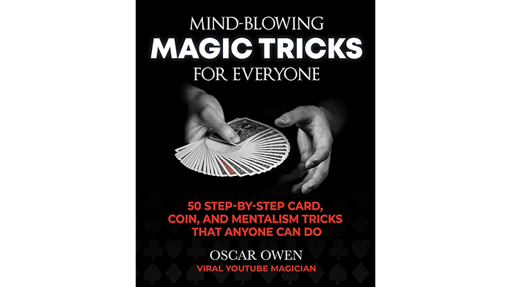 (image for) Mind Blowing Magic Tricks for Everyone by Oscar Owen - Book - Click Image to Close