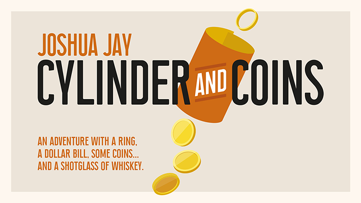 (image for) Cylinder and Coins (Gimmicks and Online Instructions) by Joshua Jay - Trick - Click Image to Close