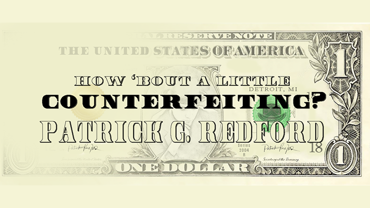 (image for) How 'Bout a Little Counterfeiting? by Patrick G. Redford video DOWNLOAD - Click Image to Close
