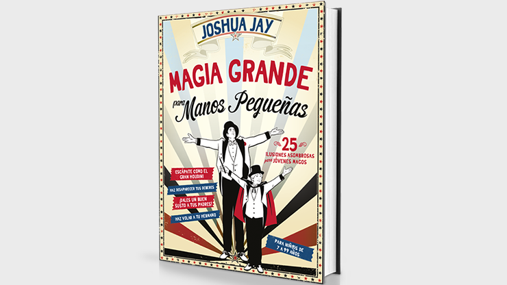 (image for) Magia grande para manos peque??as (Spanish Only) by Joshua Jay - Book - Click Image to Close