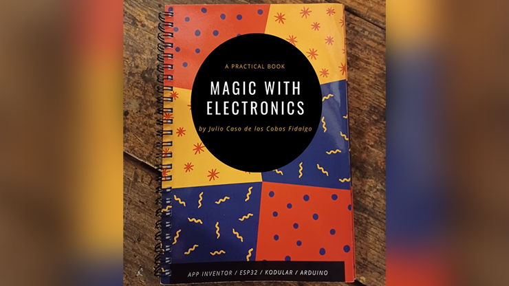 (image for) Magic With Electronics by Julio Caso de los Cobos Fidalgo - Book - Click Image to Close