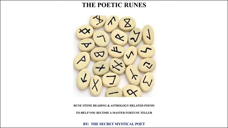 (image for) THE POETIC RUNES RUNE STONE READING & ASTROLOGY RELATED POEMSTO HELP YOU BECOME A MASTER FORTUNE TELLER by The Secret Mystical Poet & Jonathan Royle - eBook DOWNLOAD