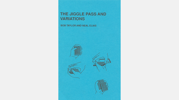(image for) The Jiggle Pass and Variations by Bob Taylor & Neal Elias - Book - Click Image to Close