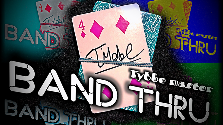(image for) Band Thru by Tybbe Master video DOWNLOAD