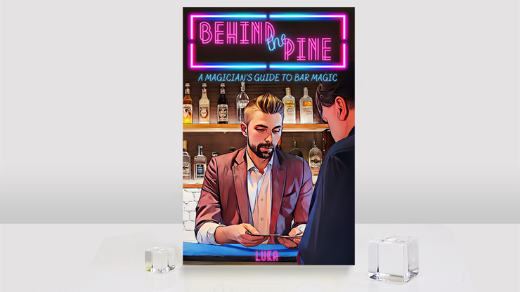 (image for) Behind The Pine: A Magician's Guide to Bar Magic by Luka Andrews - Click Image to Close