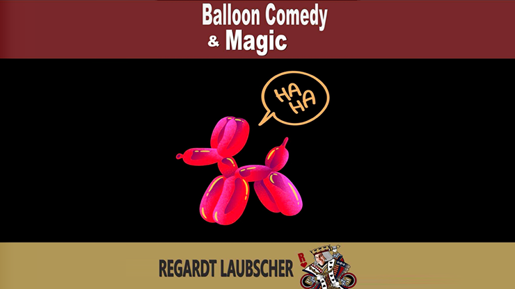 (image for) Balloon Comedy & Magic by Regardt Laubscher eBook