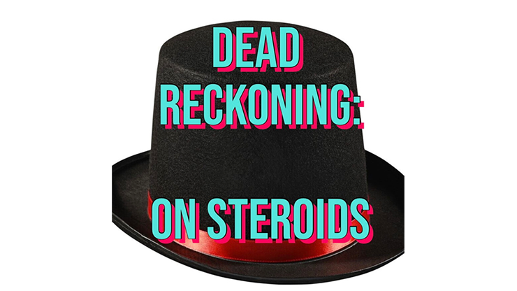 (image for) Dead Reckoning on Steroids by Unnamed Magician video and PDF