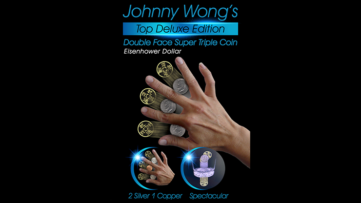 (image for) Johnny Wong's Double Face Super Triple Coin (Eisenhower Dollar Size) by Johnny Wong