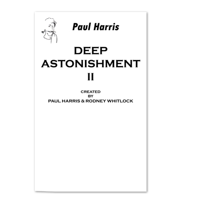 (image for) Deep Astonishment Volume 2 by Paul Harris and Rodney Whitlock - Trick - Click Image to Close