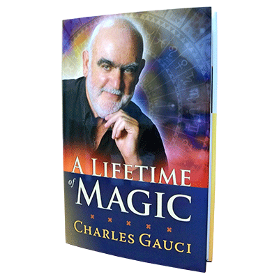 (image for) A Lifetime of Magic by Charles Gauci - Book - Click Image to Close