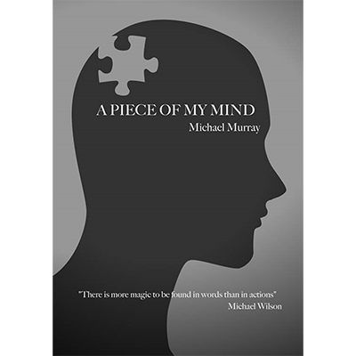 (image for) A Piece Of My Mind by Michael Murray - Book - Click Image to Close