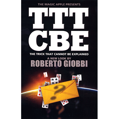(image for) The Trick That Cannot Be Explained by Roberto Giobbi - Click Image to Close