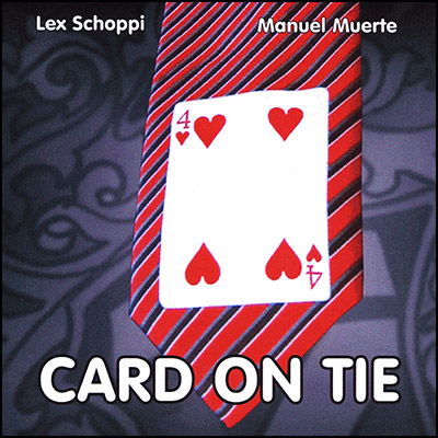 (image for) Card On Tie by Manuel Muerte and Lex Schoppi - Trick - Click Image to Close