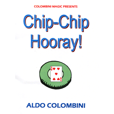 (image for) Chip Chip Hurray by Wild-Colombini Magic - Trick - Click Image to Close